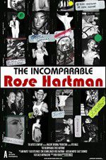 Watch The Incomparable Rose Hartman Moviesjoy