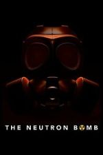 Watch The Neutron Bomb Moviesjoy