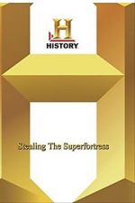 Watch Stealing the Superfortress Moviesjoy