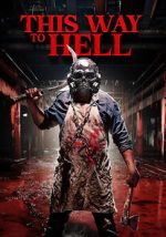 Watch This Way to Hell Moviesjoy