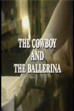 Watch The Cowboy and the Ballerina Moviesjoy