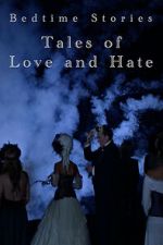 Watch Bedtime Stories: Tales of Love and Hate Moviesjoy