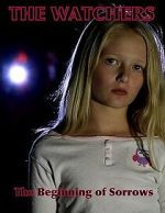Watch The Watchers: The Beginning of Sorrows Moviesjoy