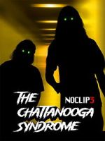 Watch The Chattanooga Syndrome - NOCLIP 3 Moviesjoy