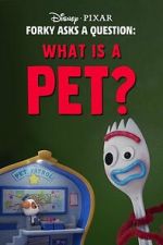 Watch Forky Asks a Question: What Is a Pet? Moviesjoy