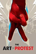Watch The Art of Protest Moviesjoy