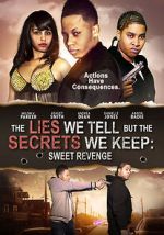 Watch The Lies We Tell But the Secrets We Keep: Sweet Revenge Moviesjoy