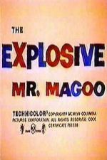 Watch The Explosive Mr. Magoo Moviesjoy