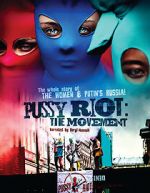 Watch Pussy Riot: The Movement Moviesjoy
