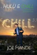 Watch Joe Mande: Chill Moviesjoy