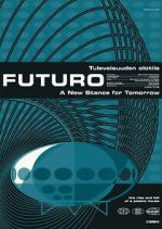 Watch Futuro – A New Stance for Tomorrow Moviesjoy
