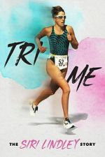 Watch Tri Me: The Siri Lindley Story Moviesjoy