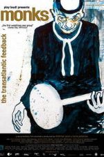 Watch Monks: The Transatlantic Feedback Moviesjoy
