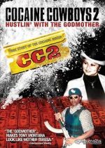 Watch Cocaine Cowboys 2 Moviesjoy