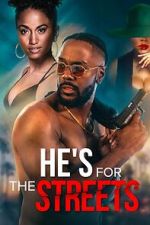 Watch He\'s for the Streets Moviesjoy