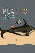 Watch The Plastic Hike Moviesjoy