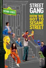 Watch Street Gang: How We Got to Sesame Street Moviesjoy