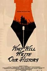 Watch Who Will Write Our History Moviesjoy