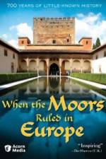 Watch When the Moors Ruled in Europe Moviesjoy