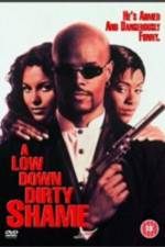 Watch A Low Down Dirty Shame Moviesjoy