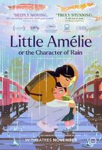 Watch Little Amélie or the Character of Rain Moviesjoy