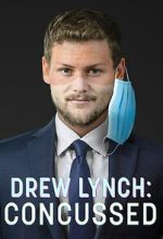 Watch Drew Lynch: Concussed Moviesjoy