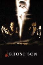 Watch Ghost Son Moviesjoy
