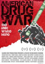 Watch American Drug War: The Last White Hope Moviesjoy