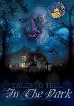 Watch Tales to Tell in the Dark Moviesjoy