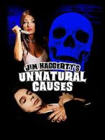 Watch Jim Haggerty\'s Unnatural Causes Moviesjoy