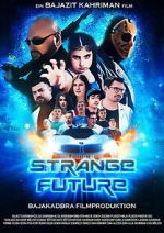 Watch Strange Future Moviesjoy