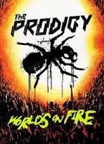 Watch The Prodigy: World\'s on Fire Moviesjoy