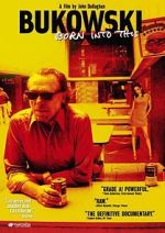Watch Bukowski: Born into This Moviesjoy