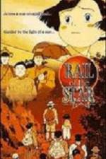 Watch Rail of the Star  A True Story of Children Moviesjoy