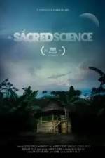 Watch The Sacred Science Moviesjoy
