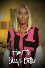 Watch How to Sleep Better Moviesjoy