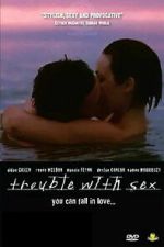 Watch Trouble with Sex Moviesjoy