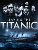 Watch Saving the Titanic Moviesjoy