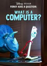 Watch Forky Asks a Question: What Is a Computer? Moviesjoy
