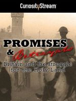 Watch Promises & Betrayals: Britain and the Struggle for the Holy Land Moviesjoy