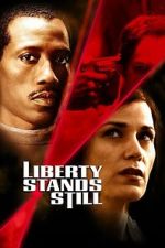 Watch Liberty Stands Still Moviesjoy