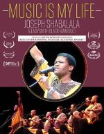 Watch Music Is My Life - Joseph Shabalala and Ladysmith Black Mambazo Moviesjoy