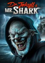 Watch Dr. Jekyll and Mr. Shark Moviesjoy