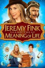 Watch Jeremy Fink and the Meaning of Life Moviesjoy