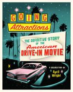 Watch Going Attractions: The Definitive Story of the American Drive-in Movie Moviesjoy