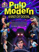 Watch Pulp Modern: Hand of Doom Moviesjoy