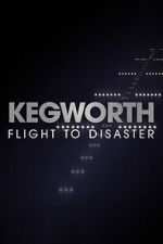 Watch Kegworth: Flight to Disaster Moviesjoy