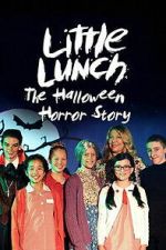 Watch Little Lunch: The Halloween Horror Story Moviesjoy