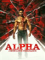 Watch Alpha: Men Love Vengeance Moviesjoy