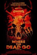 Watch Where the Dead Go Moviesjoy